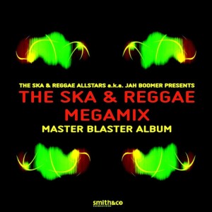 อัลบัม The Ska & Reggae Megamix Master Blaster Album ศิลปิน The Ska
