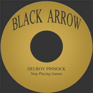 收聽Delroy Pinnock的Stop Playing Games歌詞歌曲