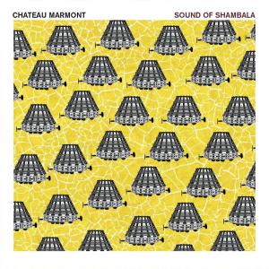 Chateau Marmont的專輯Sound Of Shambala
