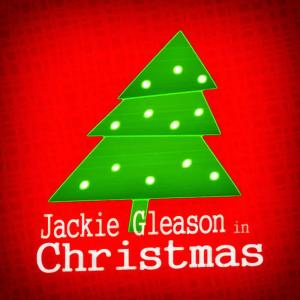 收聽Jackie Gleason的White Christmas歌詞歌曲