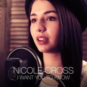 收聽Nicole Cross的I Want You To Know歌詞歌曲
