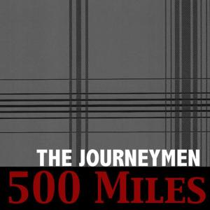 อัลบัม 500 Miles ศิลปิน The Journeymen