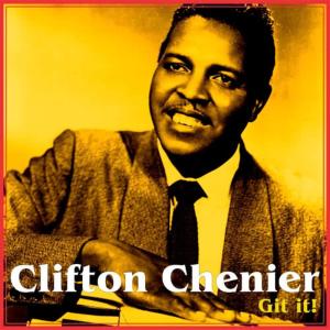收聽Clifton Chenier的Night Time歌詞歌曲