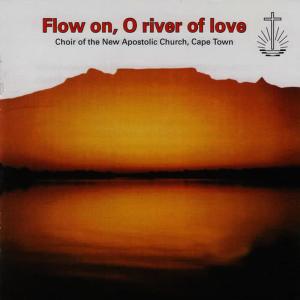 Choir Of The New Apostolic Church的專輯Flow on, O River of Love