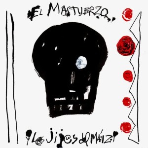 收聽El Mastuerzo Y Los Jijos del Maiz的Ven y Mira歌詞歌曲