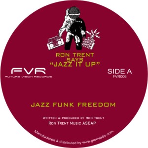 ดาวน์โหลดและฟังเพลง Jazz Funk Freedom พร้อมเนื้อเพลงจาก Ron Trent