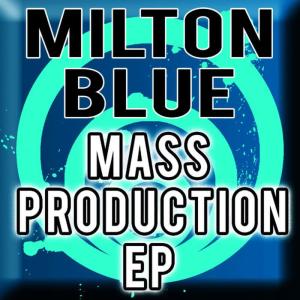 收聽Milton Blue的Mass Production歌詞歌曲