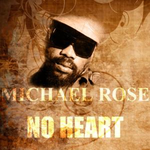 ดาวน์โหลดและฟังเพลง No Heart พร้อมเนื้อเพลงจาก Michael Rose