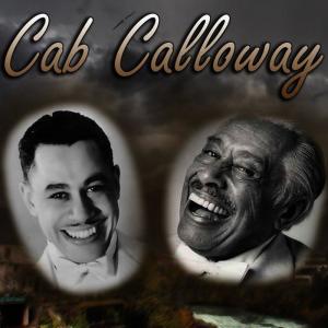 ดาวน์โหลดและฟังเพลง Hey Now Hey Now พร้อมเนื้อเพลงจาก Cab Calloway