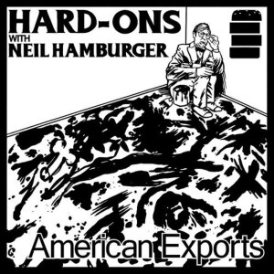 Hard-Ons的專輯American Exports