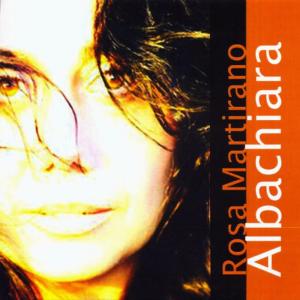 ดาวน์โหลดและฟังเพลง Albachiara พร้อมเนื้อเพลงจาก Rosa Martirano