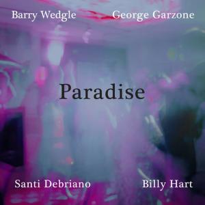 ดาวน์โหลดและฟังเพลง Paradise พร้อมเนื้อเพลงจาก Barry Wedgle