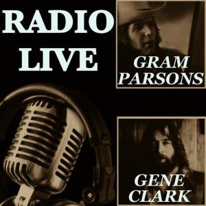Gram Parsons的專輯Radio Live: Gene Clark & Gram Parsons
