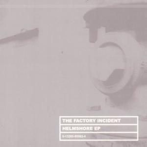 The Factory Incident的專輯Helmshore EP