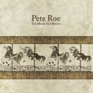 收聽Pete Roe的The Merry-Go-Round歌詞歌曲