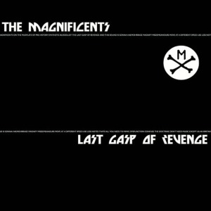 收聽The Magnificents的Last Gasp Of Revenge歌詞歌曲