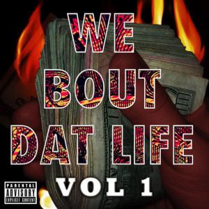 อัลบัม We Bout Dat Life Vol 1 ศิลปิน Various Artists