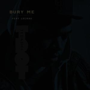 ดาวน์โหลดและฟังเพลง Bury Me พร้อมเนื้อเพลงจาก Tedashii