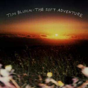 Tim Bluhm的专辑The Soft Adventure