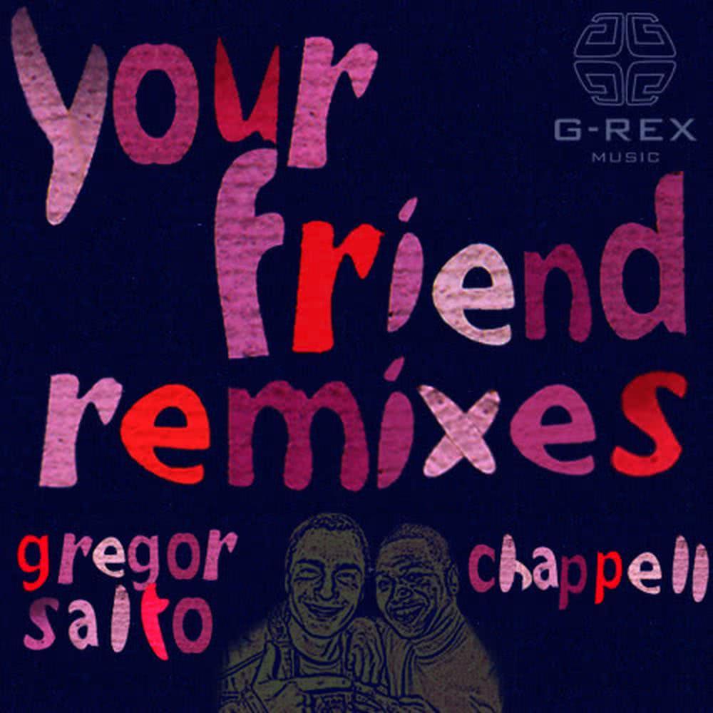 Your Friend Remixes