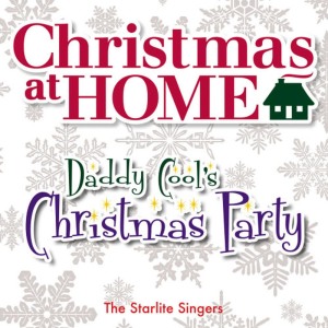 The Starlite Singers的專輯Christmas at Home: Daddy Cool's Christmas Party