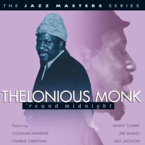 收聽Thelonious Monk的'Round Midnight歌詞歌曲