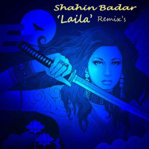 ดาวน์โหลดและฟังเพลง Laila (Angel Farringdon Remix) พร้อมเนื้อเพลงจาก Shahin Badar