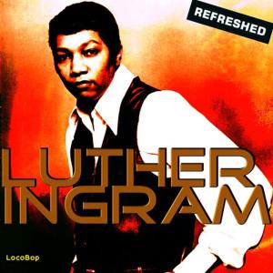 收聽Luther Ingram的(If Loving You Is Wrong) I Don't Want to Be Right歌詞歌曲