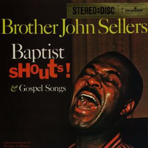 Brother John Sellers的專輯Baptist Shouts and Gospel Songs