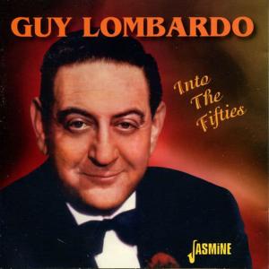 Guy Lombardo & The Royal Canadians的專輯Into the Fifties