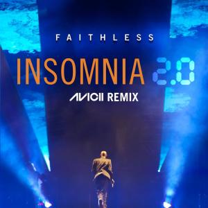 收聽Faithless的Insomnia 2.0 (Avicii Remix) [Radio Edit] (Avicii Remix|Radio Edit)歌詞歌曲