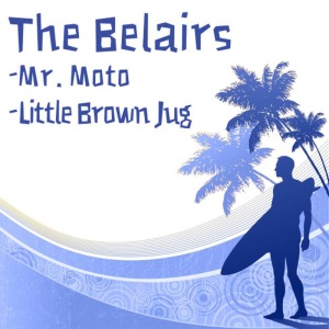 อัลบัม Mr. Moto b/w Little Brown Jug ศิลปิน The Belairs