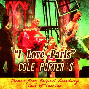 ดาวน์โหลดและฟังเพลง It's All Right with Me พร้อมเนื้อเพลงจาก Original Broadway Cast Of Can Can
