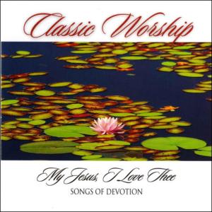 อัลบัม My Jesus I Love Thee - Songs Of Devotion from the Classic Worship series ศิลปิน The London Fox Players
