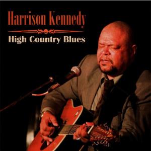收聽Harrison Kennedy的Everybody Gets the Blues歌詞歌曲