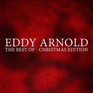 อัลบัม Eddy Arnold - The Best Of - Christmas Edition ศิลปิน Eddy Arnold