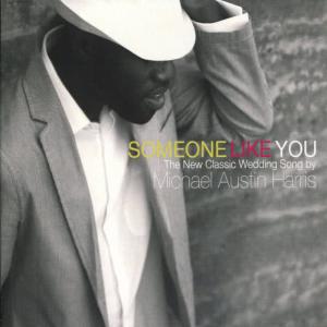 收聽Michael Austin Harris的Someone Like You歌詞歌曲