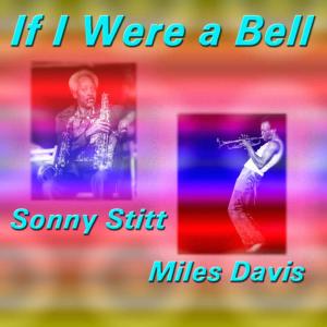 Miles Davis的專輯If I Were a Bell