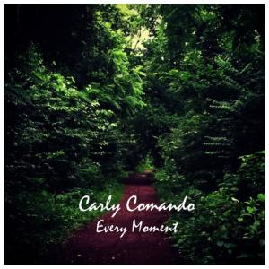 收聽Carly Comando的Every Moment歌詞歌曲