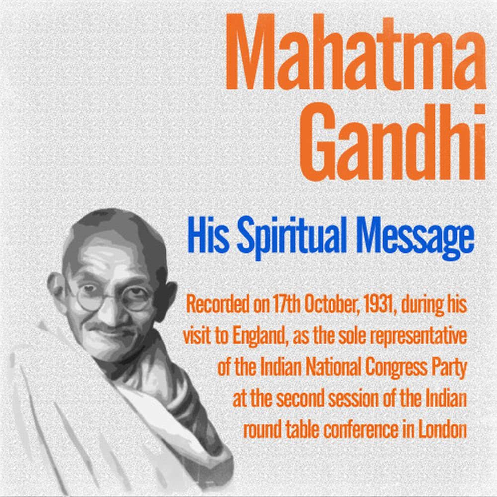 His Spiritual Message - Recorded on 17th October, 1931, During His Visit to England
