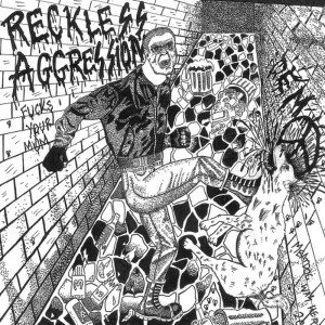 ดาวน์โหลดและฟังเพลง Crusties Fear (Explicit) พร้อมเนื้อเพลงจาก Reckless Aggression