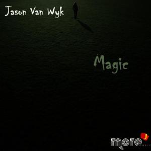 ดาวน์โหลดและฟังเพลง Magic (Original Mix) พร้อมเนื้อเพลงจาก Jason van Wyk
