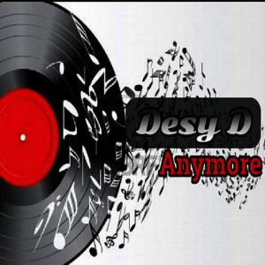 收聽Desy D的Anymore歌詞歌曲