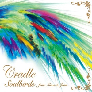 อัลบัม Soulbirds feat.Nieve & Jean ศิลปิน Cradle
