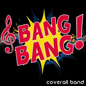ดาวน์โหลดและฟังเพลง Bang Bang พร้อมเนื้อเพลงจาก Coverall Band