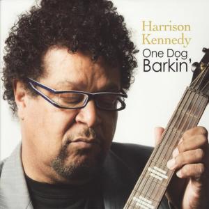 ดาวน์โหลดและฟังเพลง One Dog Barkin' พร้อมเนื้อเพลงจาก Harrison Kennedy