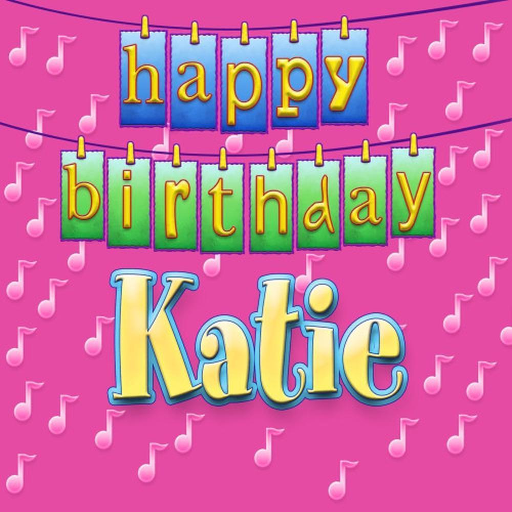 Happy Birthday Katie (Personalized)