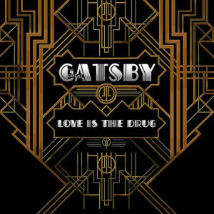 收聽L'Orchestra Cinematique的Love Is the Drug (From "The Great Gatsby")歌詞歌曲