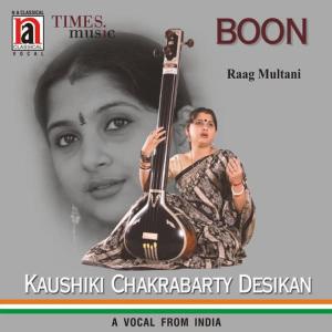 收聽Kaushiki Chakraborty Desikan的Raag Multani歌詞歌曲