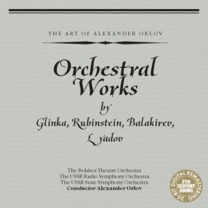 Alexander Orlov的專輯Orchestral Works by Glinka, Rubinstein, Balakirev, Lyadov